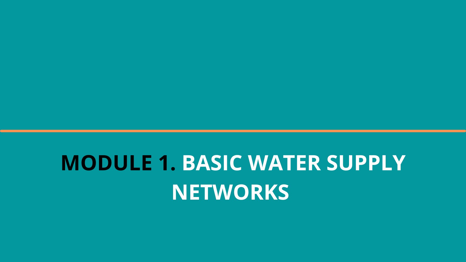 MODULE 1. GISWATER - BASIC WATER SUPPLY NETWORKS