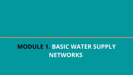 MODULE 1. GISWATER - BASIC WATER SUPPLY NETWORKS